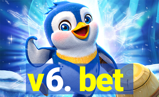 v6. bet